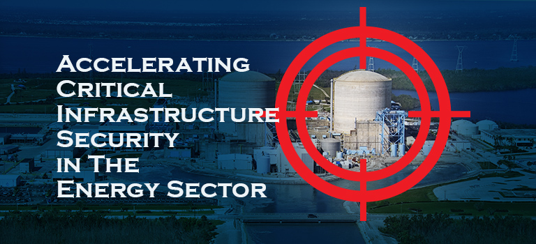 Accelerating Critical Infrastructure Security in The Energy Sector